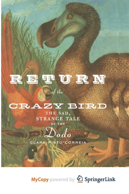 Return of the Crazy Bird : The Sad, Strange Tale of the Dodo (Paperback)