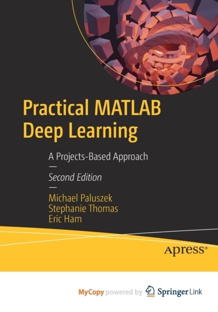 Practical MATLAB Deep Learning : A Projects-Based Approach (Paperback)