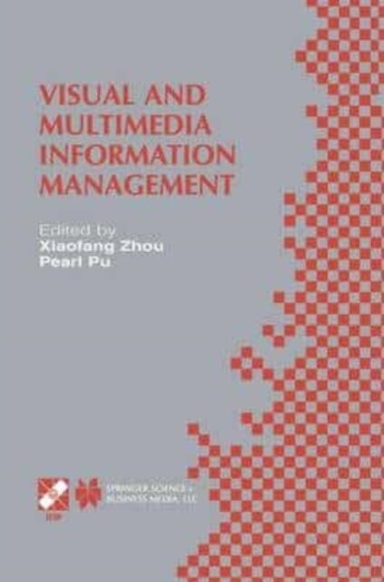Visual and Multimedia Information Management : IFIP TC2/WG2.6 Sixth Working Conference on Visual Database Systems May 29-31, 2012 Brisbane, Australia (Paperback)