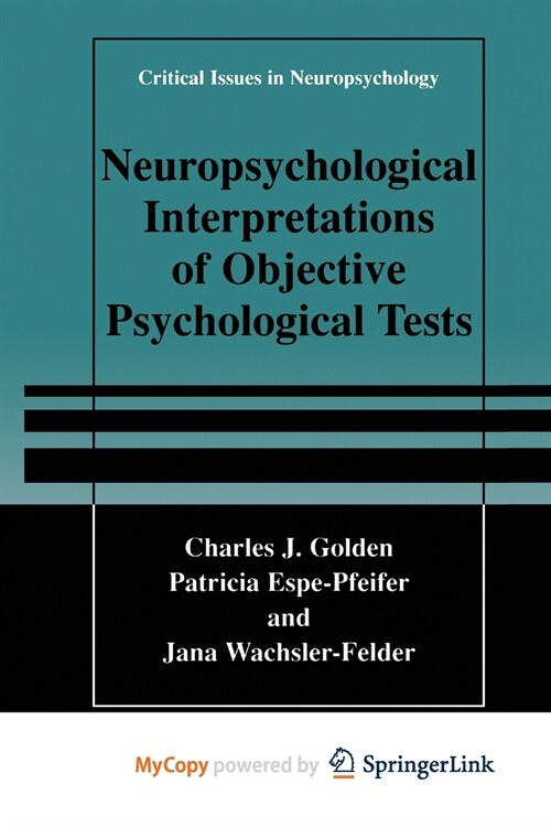 Neuropsychological Interpretation of Objective Psychological Tests (Paperback)