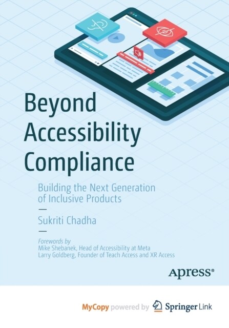 Beyond Accessibility Compliance : Building the Next Generation of Inclusive Products (Paperback)