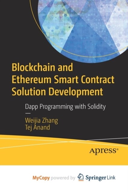 Blockchain and Ethereum Smart Contract Solution Development : Dapp Programming with Solidity (Paperback)