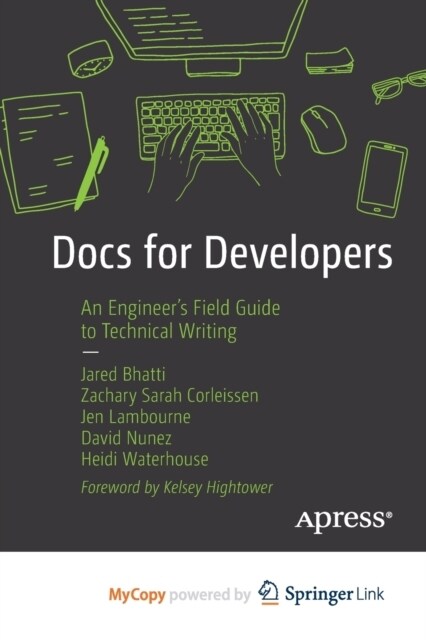 Docs for Developers : An Engineers Field Guide to Technical Writing (Paperback)