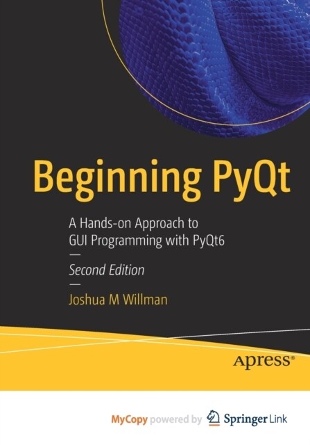 Beginning PyQt : A Hands-on Approach to GUI Programming with PyQt6 (Paperback)