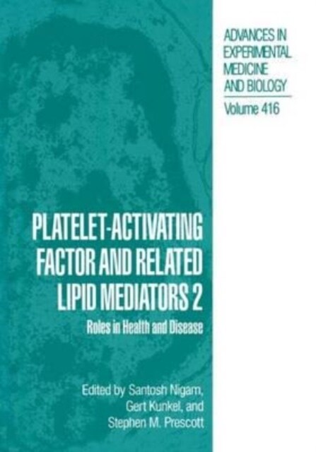 Platelet-Activating Factor and Related Lipid Mediators 2 : Roles in Health and Disease (Paperback)