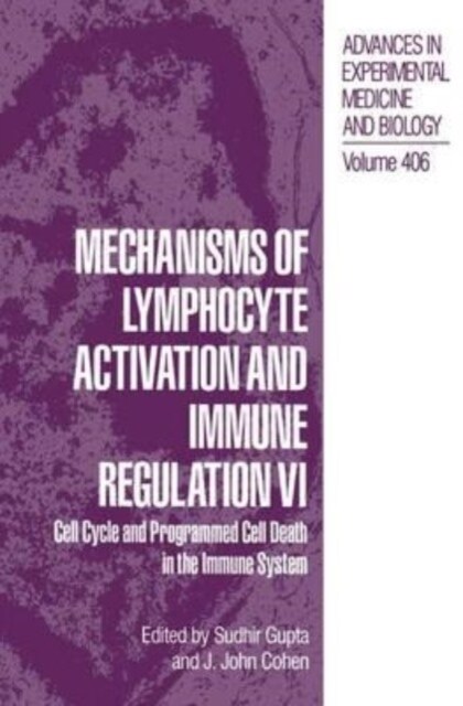 Mechanisms of Lymphocyte Activation and Immune Regulation VI : Cell Cycle and Programmed Cell Death in the Immune System (Paperback)