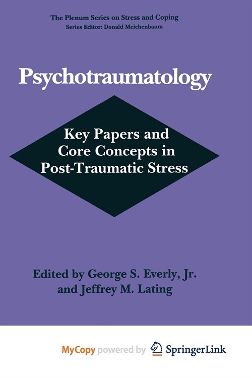 Psychotraumatology : Key Papers and Core Concepts in Post-Traumatic Stress (Paperback)