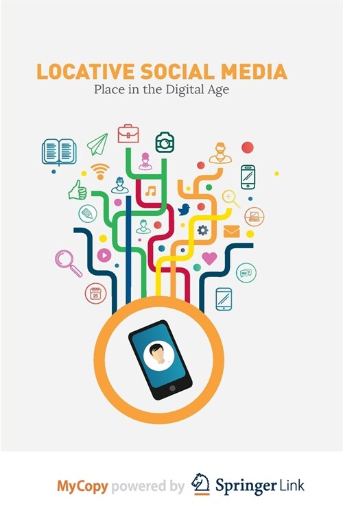 Locative Social Media : Place in the Digital Age (Paperback)