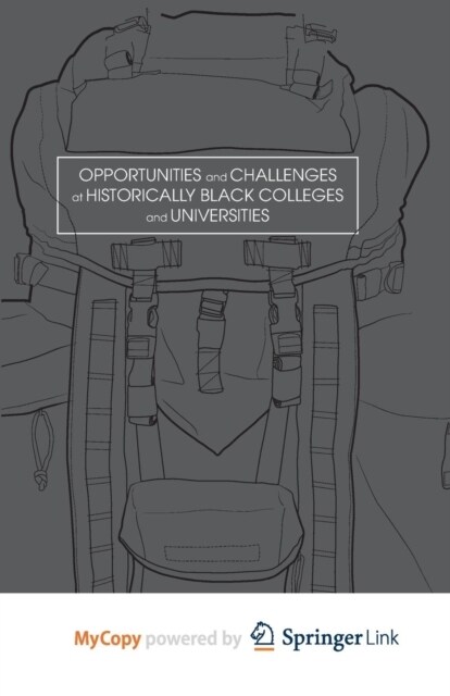 Opportunities and Challenges at Historically Black Colleges and Universities (Paperback)