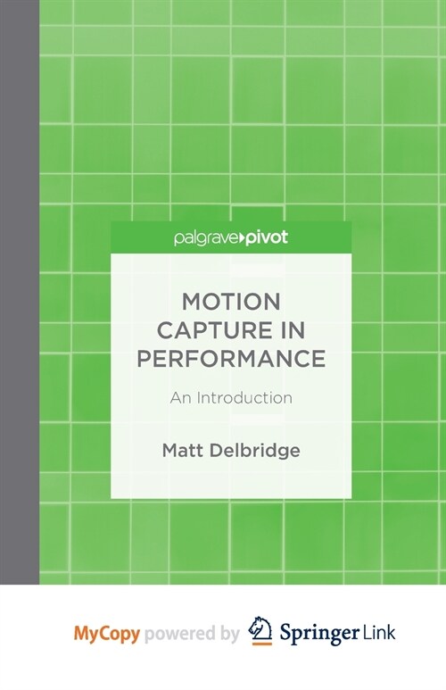 Motion Capture in Performance : An Introduction (Paperback)