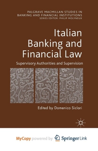 Italian Banking and Financial Law : Supervisory Authorities and Supervision (Paperback)