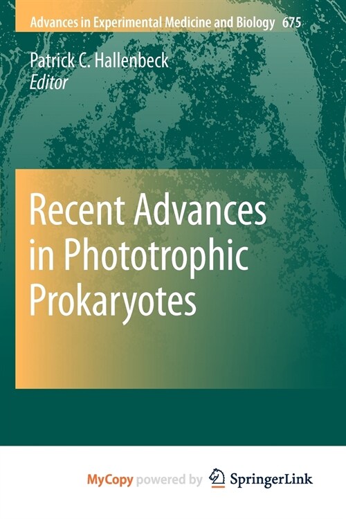 Recent Advances in Phototrophic Prokaryotes (Paperback)