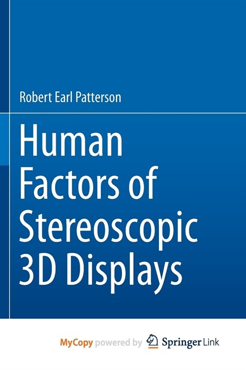 Human Factors of Stereoscopic 3D Displays (Paperback)