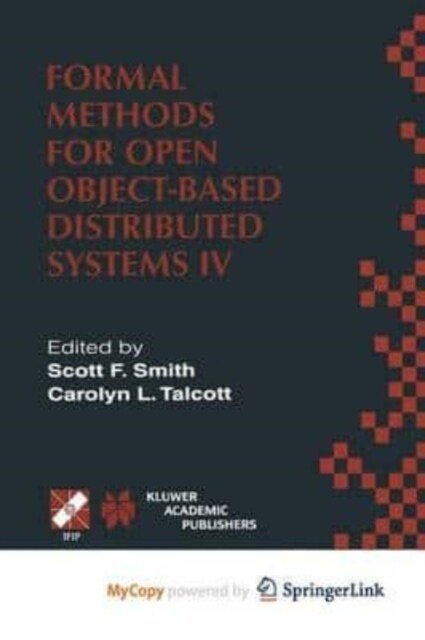 Formal Methods for Open Object-Based Distributed Systems IV : IFIP TC6/WG6.1. Fourth International Conference on Formal Methods for Open Object-Based  (Paperback)