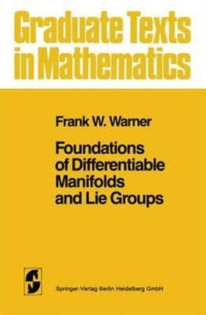 Foundations of Differentiable Manifolds and Lie Groups (Paperback)