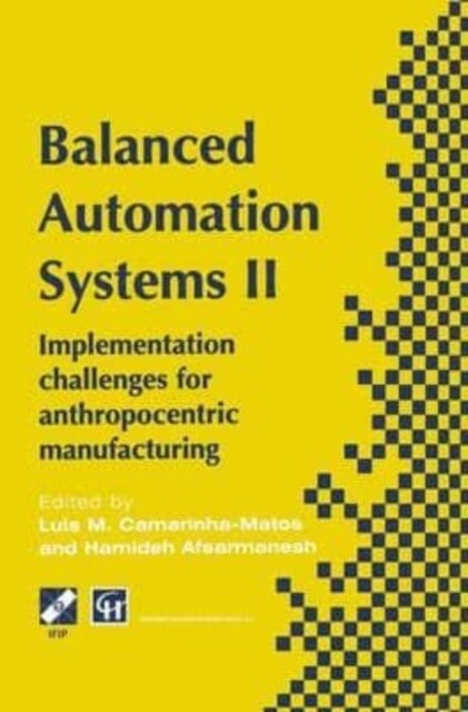 Balanced Automation Systems II : Implementation challenges for anthropocentric manufacturing (Paperback)