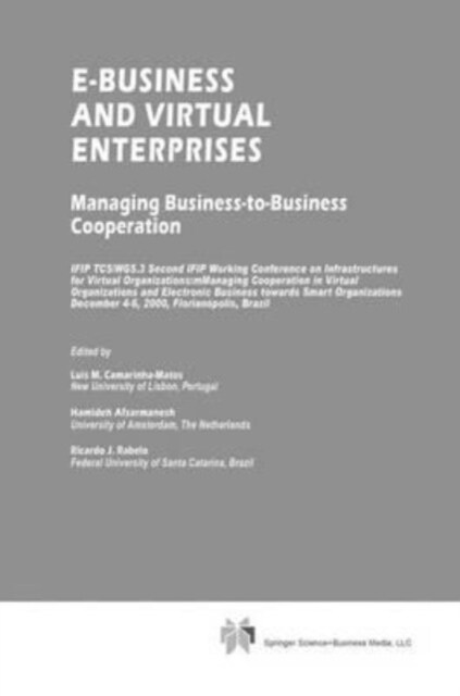 E-Business and Virtual Enterprises : Managing Business-to-Business Cooperation (Paperback)
