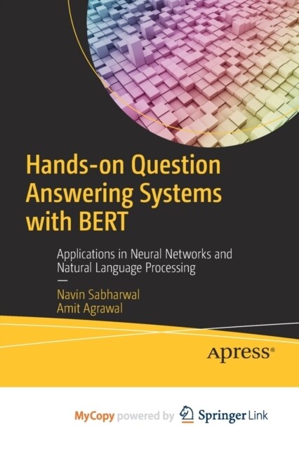 Hands-on Question Answering Systems with BERT : Applications in Neural Networks and Natural Language Processing (Paperback)