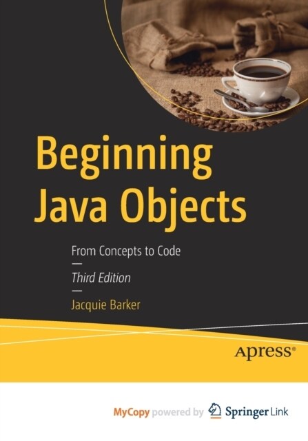 Beginning Java Objects : From Concepts to Code (Paperback)