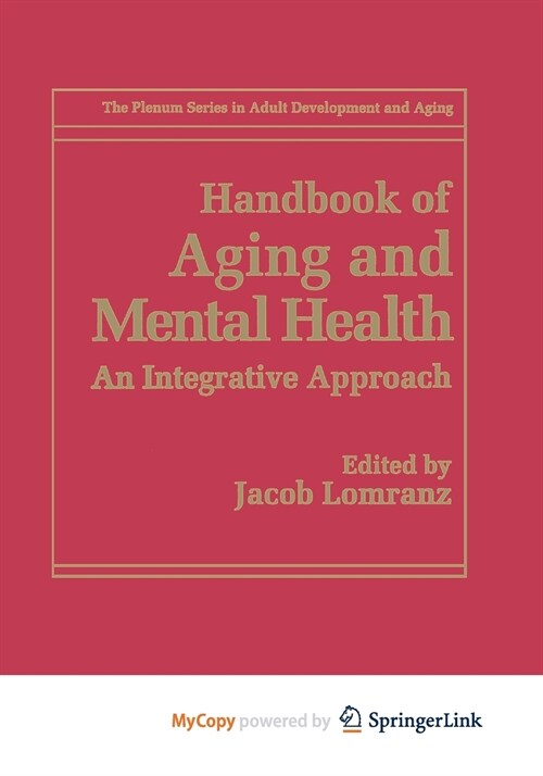 Handbook of Aging and Mental Health : An Integrative Approach (Paperback)