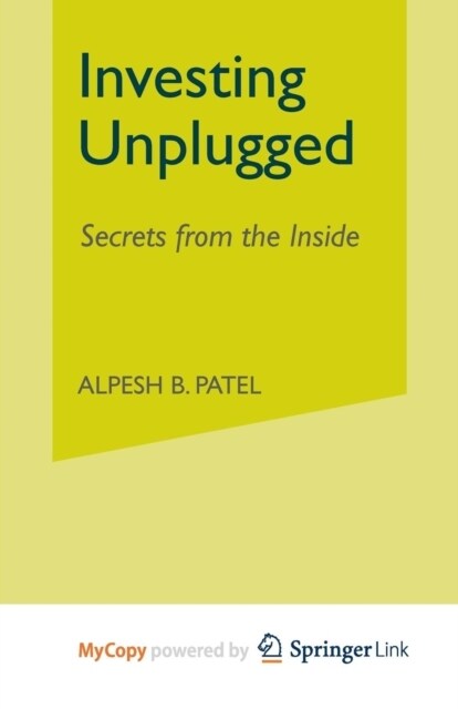 Investing Unplugged : Secrets from the Inside (Paperback)