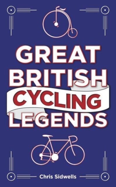 Great British Cycling Legends (Hardcover)