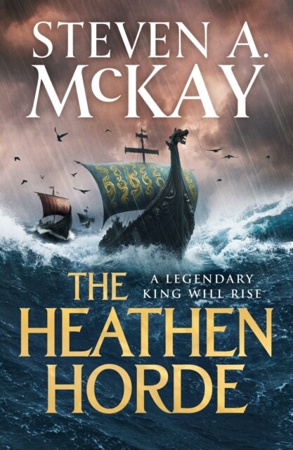 The Heathen Horde : A gripping historical adventure thriller of kings and Vikings in early medieval Britain (Paperback)
