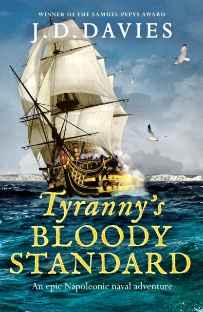 Tyrannys Bloody Standard : An epic Napoleonic naval adventure (Paperback)