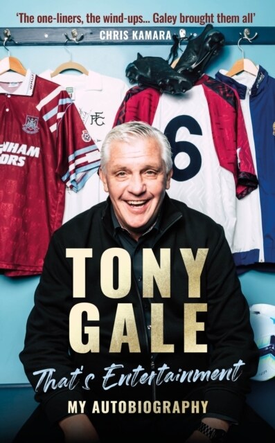 Tony Gale - Thats Entertainment : My Autobiography (Hardcover)