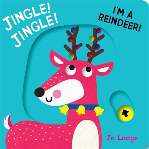 Jingle! Jingle! Im a Reindeer! (Board Book, UK Edition)