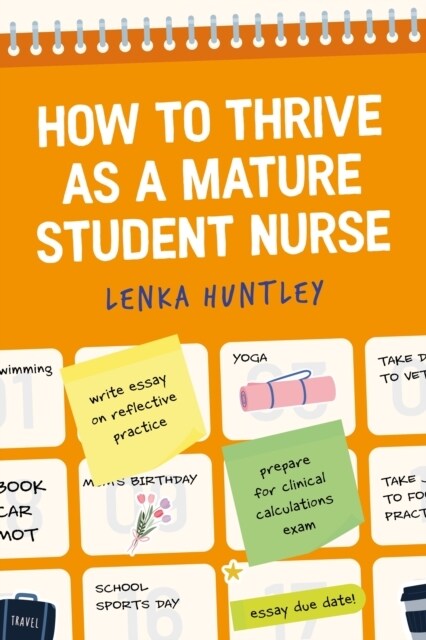 How to Thrive as a Mature Student Nurse (Paperback)