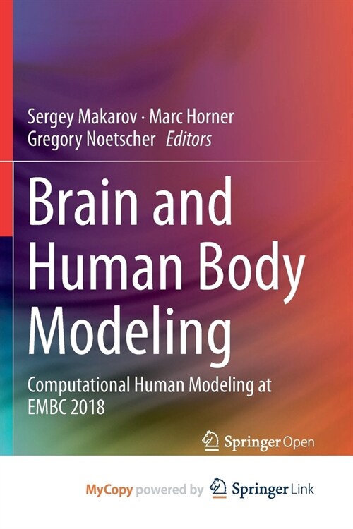 Brain and Human Body Modeling : Computational Human Modeling at EMBC 2018 (Paperback)