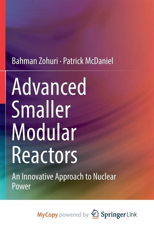 Advanced Smaller Modular Reactors : An Innovative Approach to Nuclear Power (Paperback)