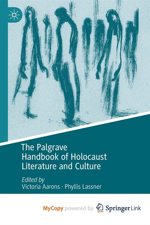 The Palgrave Handbook of Holocaust Literature and Culture (Paperback)