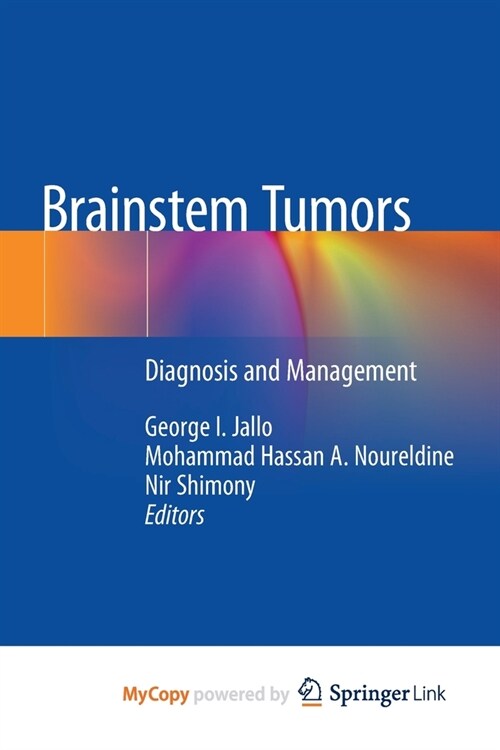 Brainstem Tumors : Diagnosis and Management (Paperback)