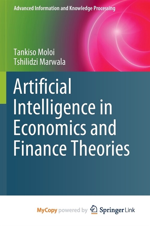 Artificial Intelligence in Economics and Finance Theories (Paperback)