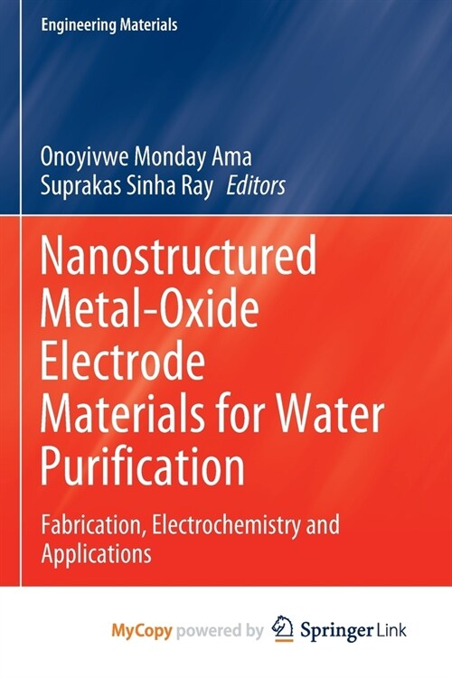 Nanostructured Metal-Oxide Electrode Materials for Water Purification : Fabrication, Electrochemistry and Applications (Paperback)