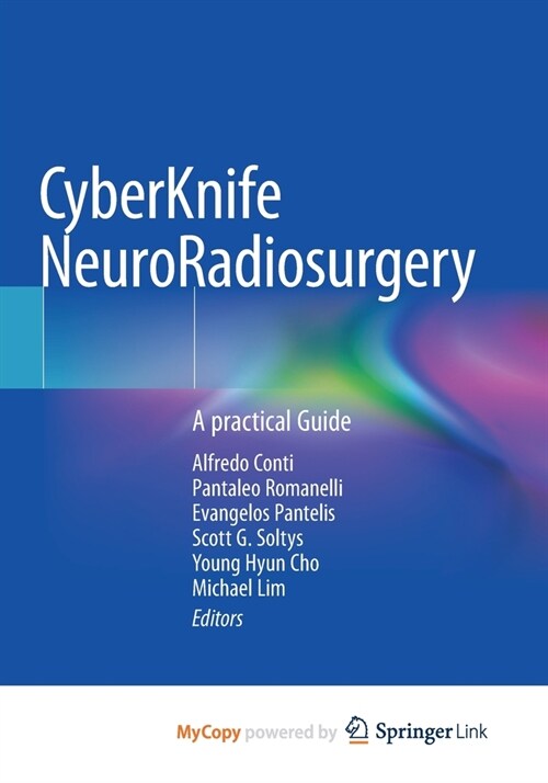 CyberKnife NeuroRadiosurgery : A practical Guide (Paperback)