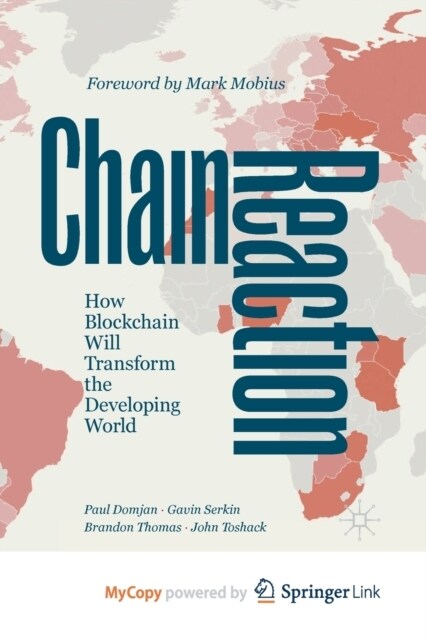 Chain Reaction : How Blockchain Will Transform the Developing World (Paperback)