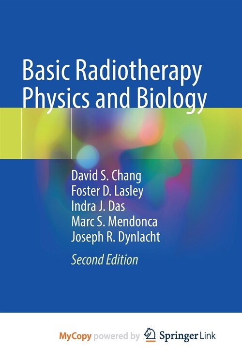Basic Radiotherapy Physics and Biology (Paperback)