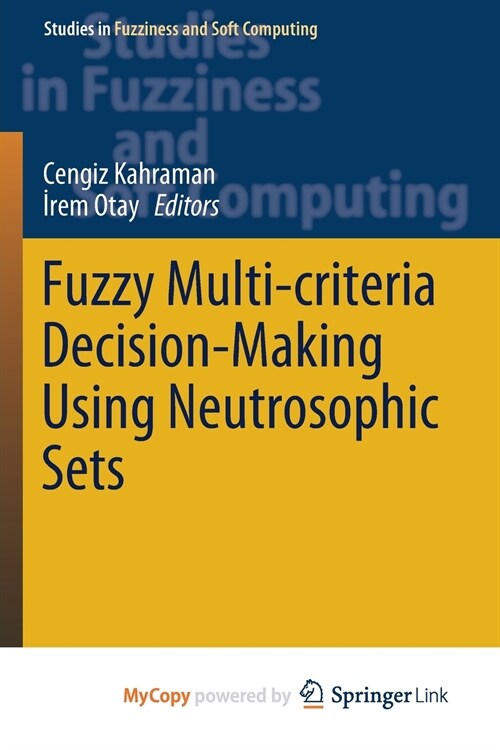 Fuzzy Multi-criteria Decision-Making Using Neutrosophic Sets (Paperback)
