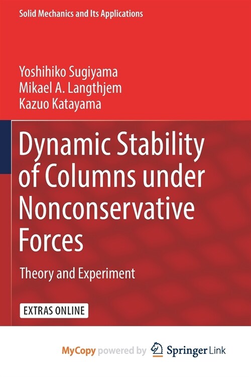 Dynamic Stability of Columns under Nonconservative Forces : Theory and Experiment (Paperback)