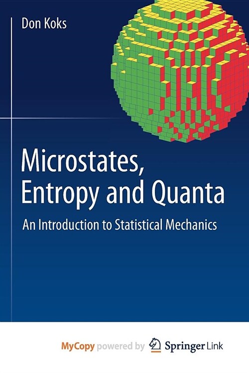 Microstates, Entropy and Quanta : An Introduction to Statistical Mechanics (Paperback)