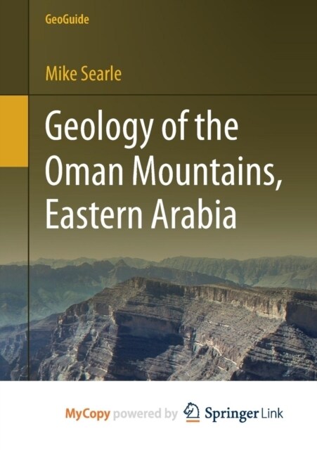 Geology of the Oman Mountains, Eastern Arabia (Paperback)