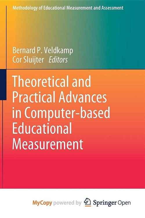 Theoretical and Practical Advances in Computer-based Educational Measurement (Paperback)