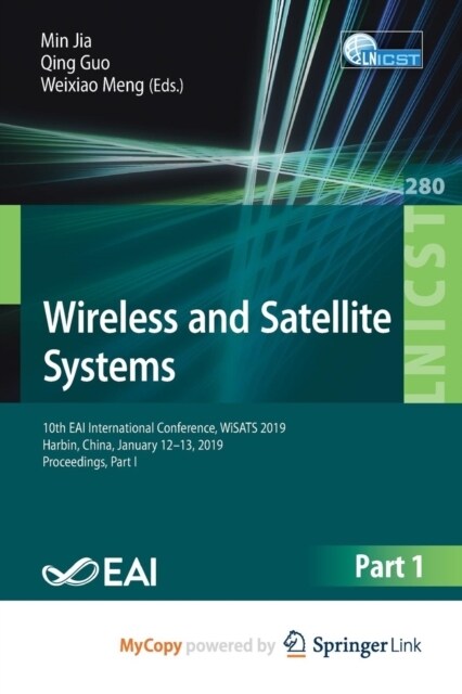 Wireless and Satellite Systems : 10th EAI International Conference, WiSATS 2019, Harbin, China, January 12-13, 2019, Proceedings, Part I (Paperback)