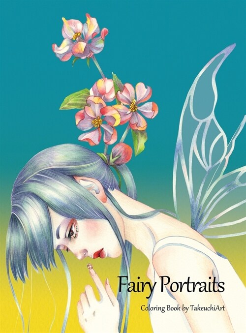 Fairy Portraits: Fantasy Fairies and Elves Coloring Book (Hardcover)