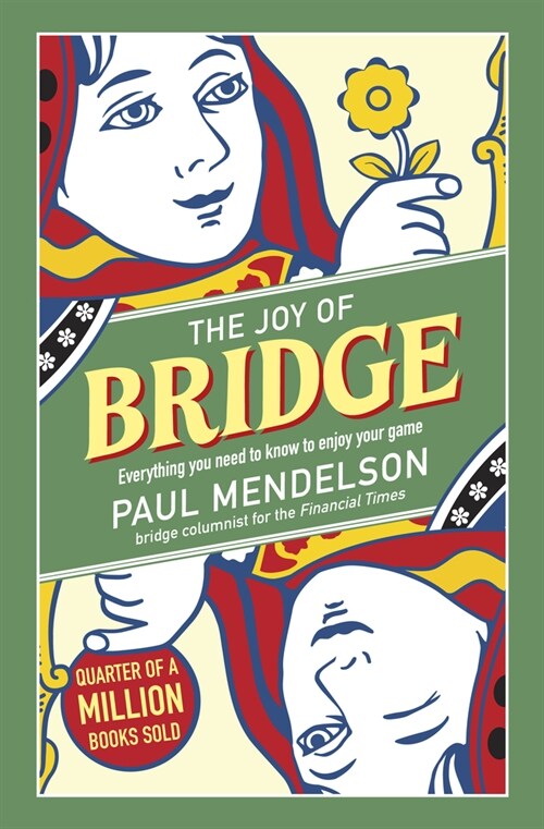 The Joy of Bridge : Everything You Need to Know to Enjoy Your Game (Paperback)