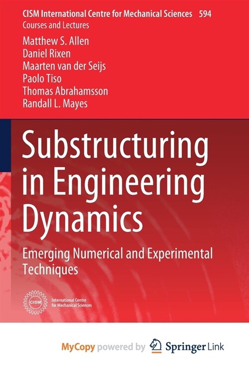 Substructuring in Engineering Dynamics : Emerging Numerical and Experimental Techniques (Paperback)