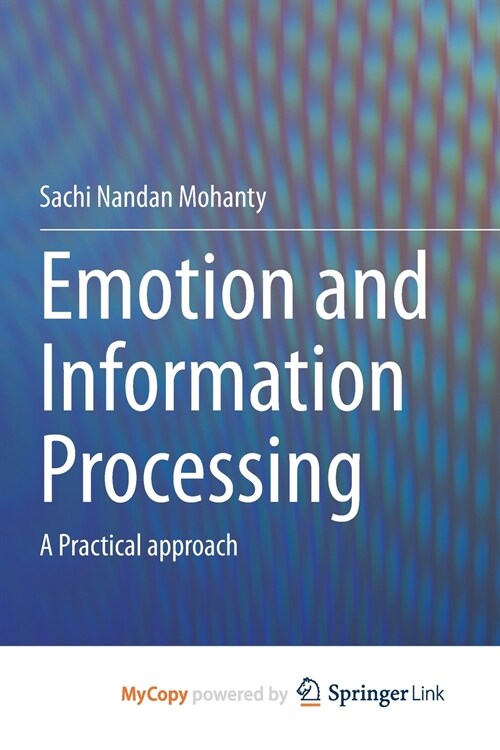 Emotion and Information Processing : A Practical approach (Paperback)